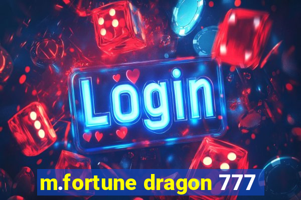 m.fortune dragon 777