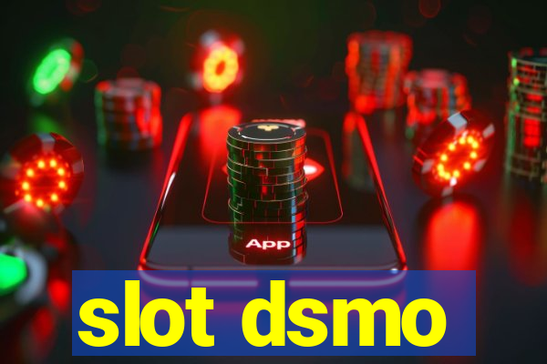 slot dsmo