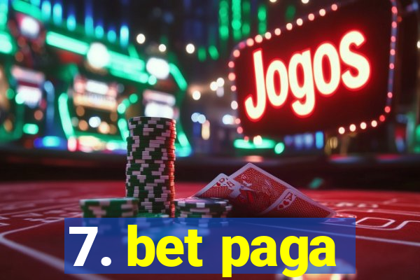 7. bet paga