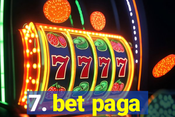 7. bet paga