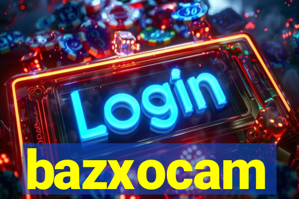 bazxocam