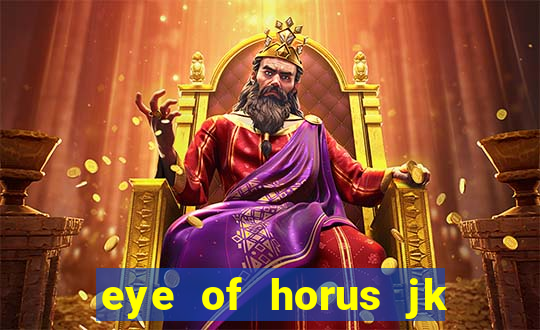 eye of horus jk slot game