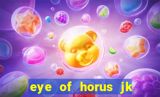 eye of horus jk slot game