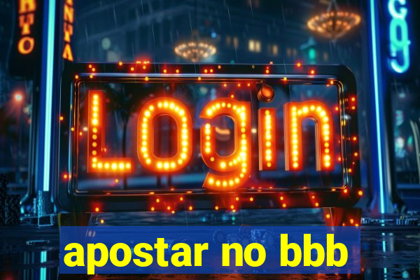 apostar no bbb