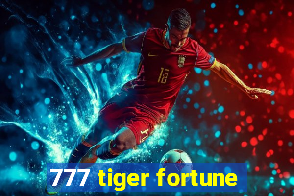 777 tiger fortune