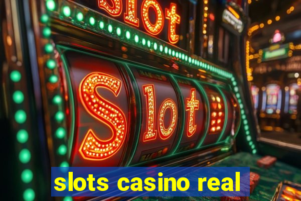 slots casino real