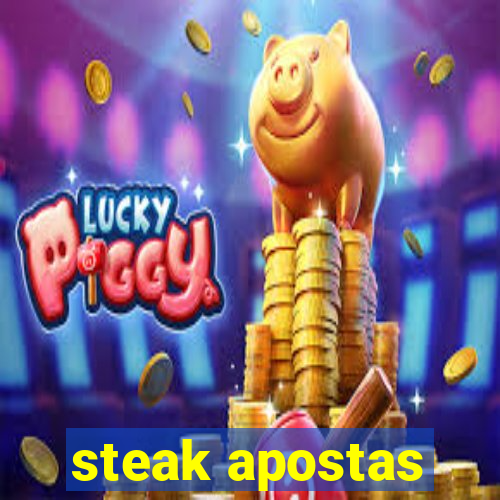 steak apostas