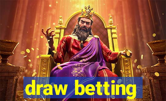 draw betting