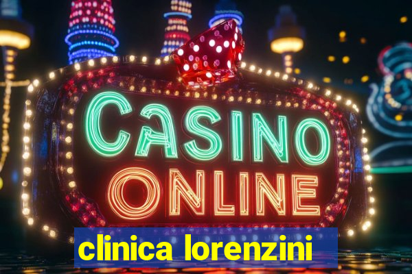 clinica lorenzini