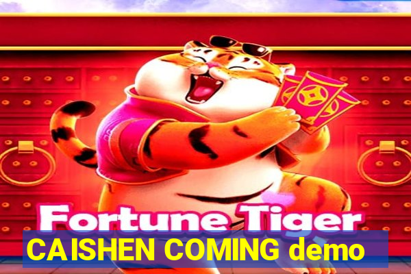 CAISHEN COMING demo