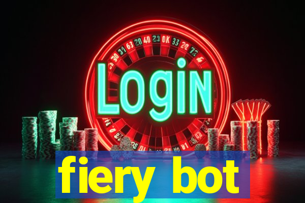 fiery bot