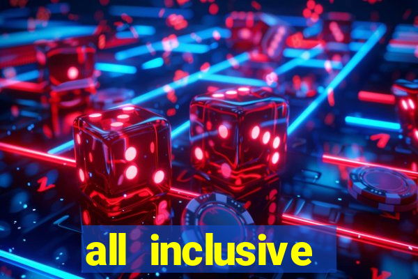 all inclusive resort casino