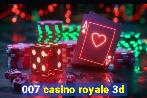 007 casino royale 3d