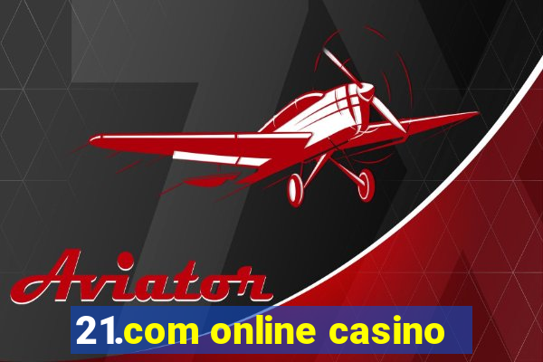 21.com online casino