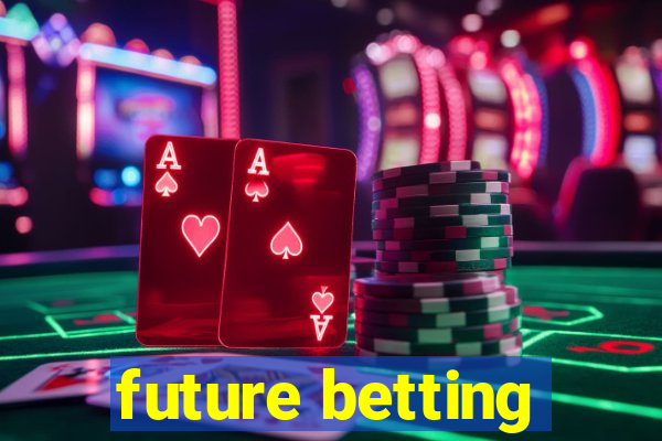 future betting