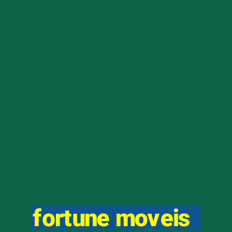 fortune moveis