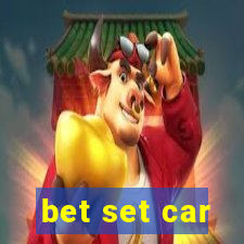 bet set car