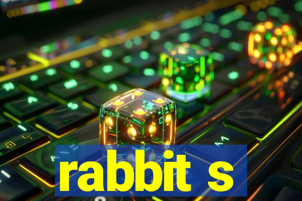 rabbit s