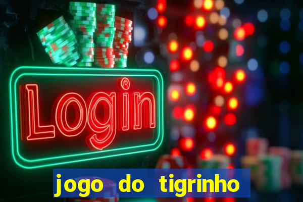 jogo do tigrinho da cadeia