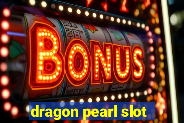 dragon pearl slot