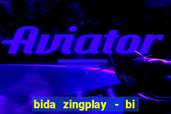 bida zingplay - bi a 8 bi