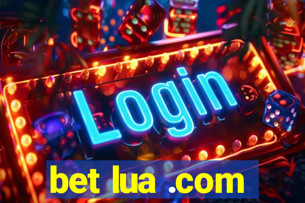 bet lua .com