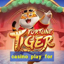 casino play for real money