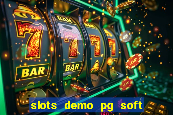 slots demo pg soft jogo grátis