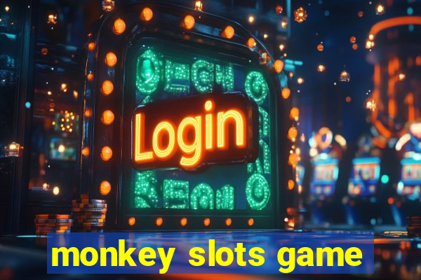 monkey slots game