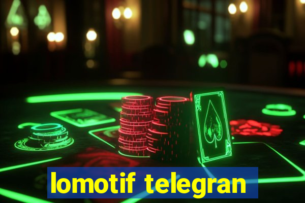 lomotif telegran