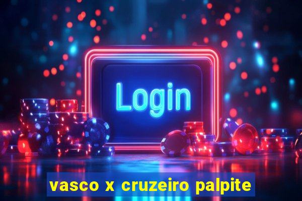 vasco x cruzeiro palpite