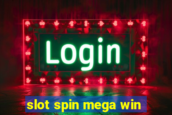 slot spin mega win