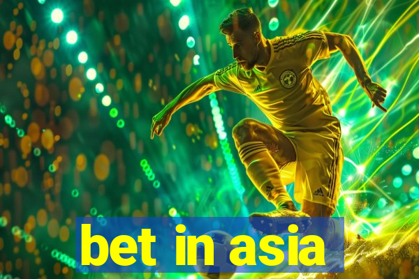 bet in asia