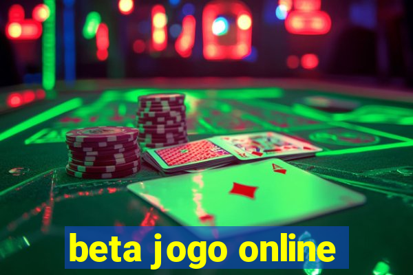 beta jogo online