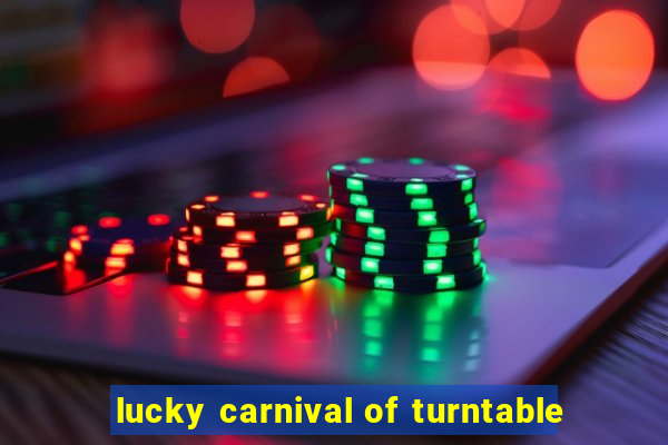 lucky carnival of turntable