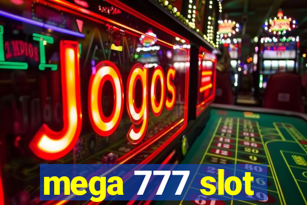 mega 777 slot