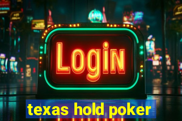 texas hold poker