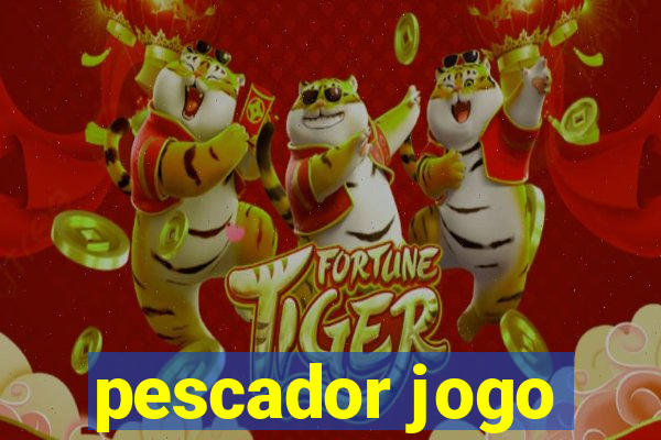 pescador jogo