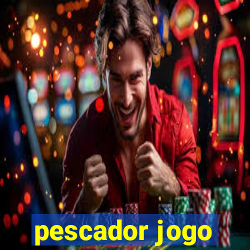 pescador jogo