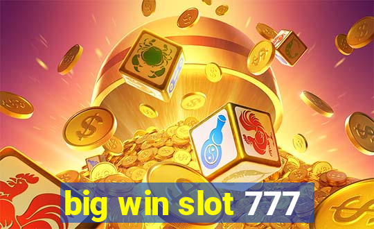 big win slot 777