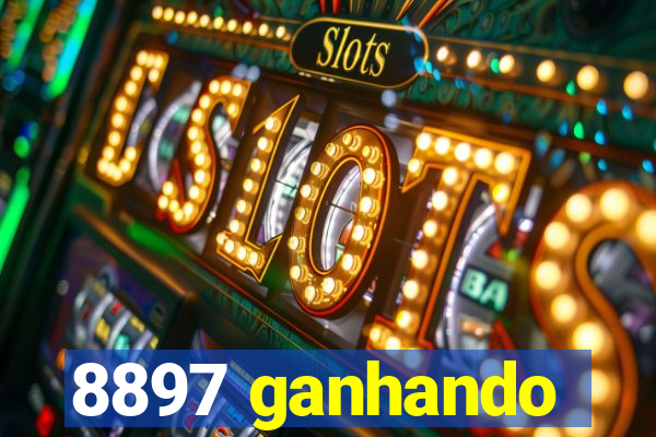 8897 ganhando