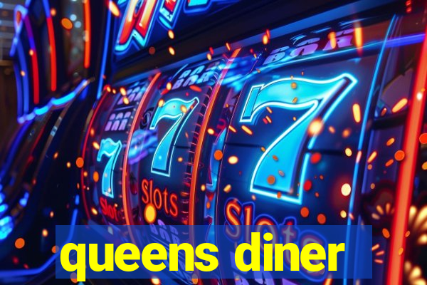 queens diner