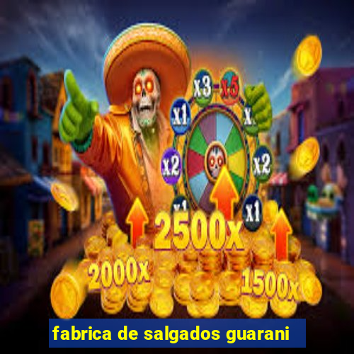 fabrica de salgados guarani