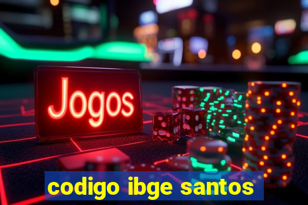 codigo ibge santos