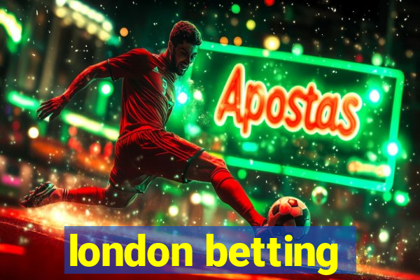 london betting