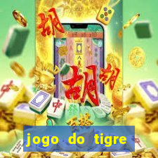 jogo do tigre oficial que ganha dinheiro