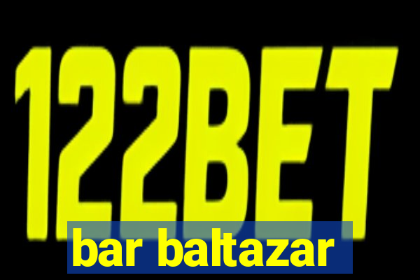 bar baltazar