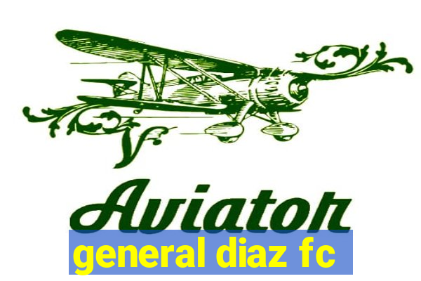 general diaz fc