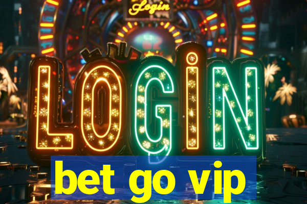 bet go vip