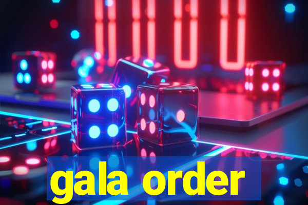 gala order